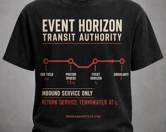 Event Horizon Transit Authority Shirt | Black Hole Physics Tee