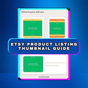 May include: An Etsy product listing thumbnail guide infographic featuring the text Save Time, Etsy Product Listing Thumbnail Guide, and Make Your Listings Sell. The graphic displays visual templates for landscape and portrait photo layouts.