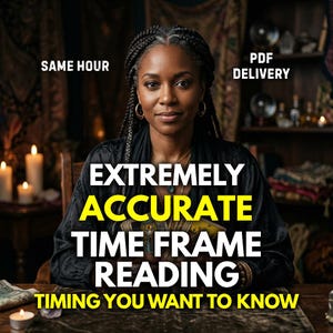 May include: A person with braided hair wearing a black garment, positioned behind a table with tarot cards. Text reads: SAME HOUR, PDF DELIVERY, EXTREMELY ACCURATE TIME FRAME READING, TIMING YOU WANT TO KNOW. Candles are visible in the foreground.