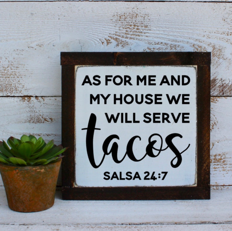 As for me and my house we will serve tacos salsa 247 hand Etsy