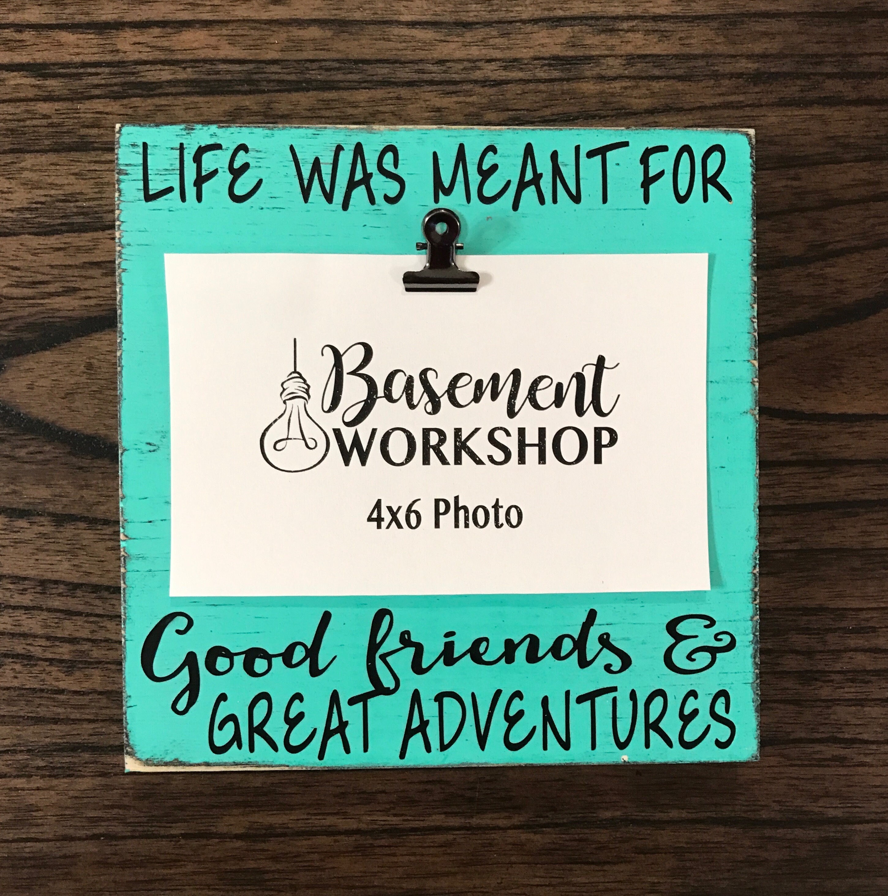 Life was made for good friends and great adventures Friend Etsy