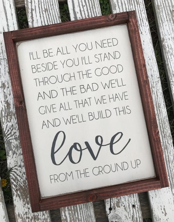 Hand Painted Wood Sign From The Ground Up Wedding Song Etsy