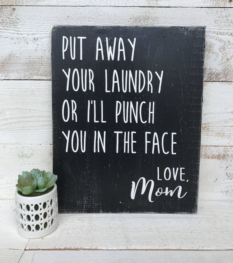 laundry room decor farmhouse style put away your laundry love mom Laundry hand painted wood sign rustic wood sign laundry sign