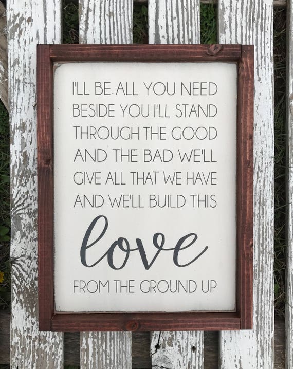 Hand Painted Wood Sign From The Ground Up Wedding Song Etsy