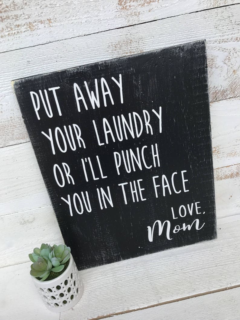 laundry room decor farmhouse style put away your laundry love mom Laundry hand painted wood sign rustic wood sign laundry sign