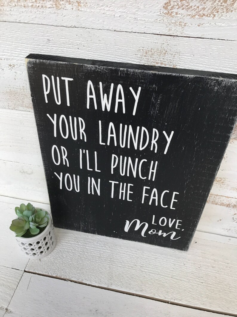 laundry room decor farmhouse style put away your laundry love mom Laundry hand painted wood sign rustic wood sign laundry sign