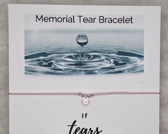 Memorial tear bracelet, sympathy bracelet