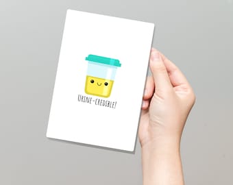 Urine-credible, medical humor card, funny medical card, urology card