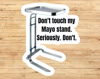 Mayo stand sticker, surgical tech gift, OR nurse sticker, CST gift