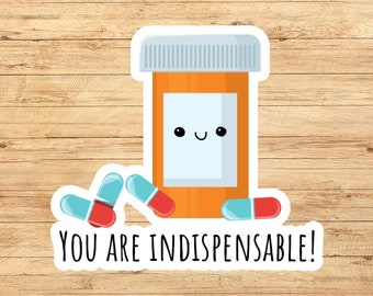 You are Indispensable, pharmacy gift, pharmacist thank you