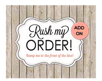 Rush my order and put it at the TOP of your list!