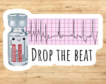 Drop the beat sticker, Adenosine sticker, emergency room sticker, heart monitor, SVT, funny medical sticker, Cardiology, nurse sticker