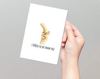 Funny thank you card, I kneed to say thank you, medical humor thank you