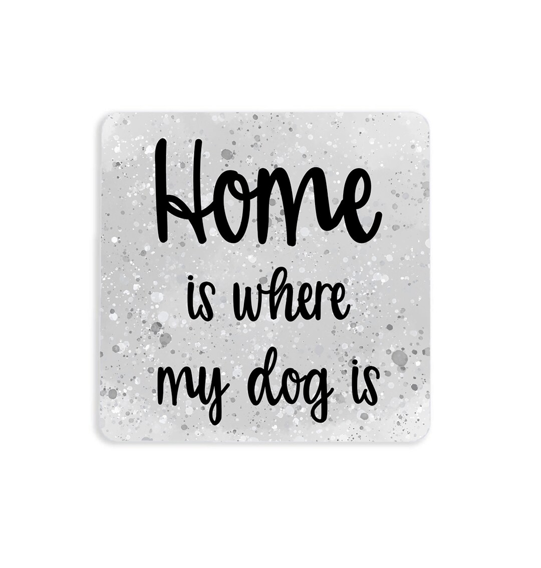 Dog Home is Where My Dog is Refrigerator Etsy UK
