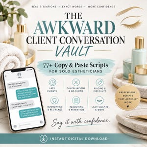 Puede incluir: Un gráfico de producto digital titulado The Awkward Client Conversation Vault con 77+ Copy & Paste Scripts for Solo Estheticians. La imagen muestra un teléfono inteligente con mensajes de texto, frascos de cuidado y iconos de gestión.