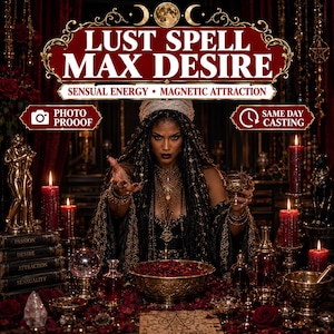 Puede incluir: Un gráfico digital con el texto LUST SPELL MAX DESIRE, SENSUAL ENERGY, MAGNETIC ATTRACTION, PHOTO PROOOF y SAME DAY CASTING. Una persona con cabello oscuro trenzado lleva collares dorados y una prenda negra, rodeada de velas rojas, una bola de cristal y un cuenco con pétalos rojos.