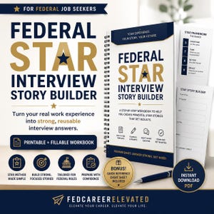May include: A spiral-bound Federal Star Interview Story Builder workbook with a white cover, navy blue and gold text, and star graphics. The workbook includes sections for the STAR framework, story building templates, and a bonus quick reference cheat sheet.