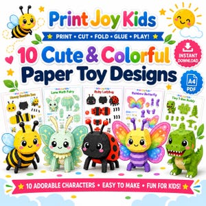 May include: A digital collection of 10 colourful paper toy designs titled Print Joy Kids, featuring printable templates for a bee, moth, ladybug, butterfly, and dinosaur. The graphic includes text like Print, Cut, Fold, Glue, Play and A4 PDF.