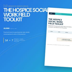 May include: A digital document titled The Hospice Social Work Field Toolkit, featuring a white page with dark text, a teal header, and five navigation boxes labeled Assess, Listen, Support, Coordinate, and Reflect, set against a blue background.