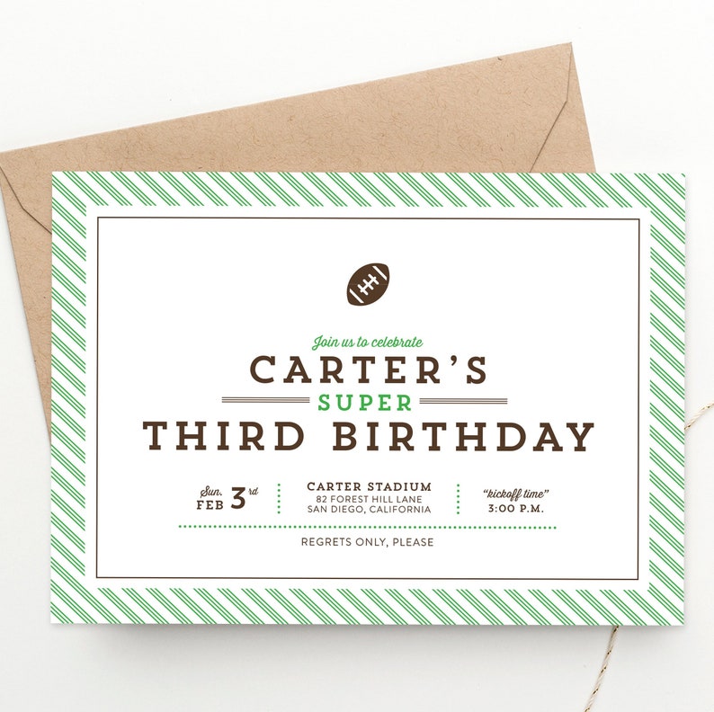 May include: Green and white striped invitation with a brown football graphic. The text reads "Join us to celebrate Carter's Super Third Birthday" with the date "Feb 3rd" and the location "Carter Stadium, 82 Forest Hill Lane, San Diego, California". The time is 3:00 PM. The text "Regrets Only, Please" is at the bottom of the invitation.