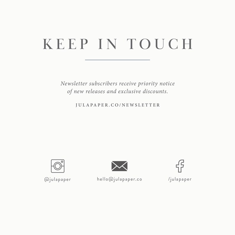 May include: Keep in touch with Julapaper. Newsletter subscribers receive priority notice of new releases and exclusive discounts. Visit julapaper.co/newsletter. Connect on social media: @julapaper, hello@julapaper.co, /julapaper.