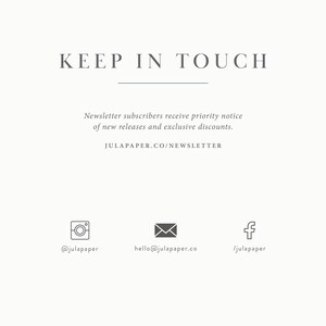 May include: Keep in touch with Julapaper. Newsletter subscribers receive priority notice of new releases and exclusive discounts. Visit julapaper.co/newsletter. Connect on social media: @julapaper, hello@julapaper.co, /julapaper.