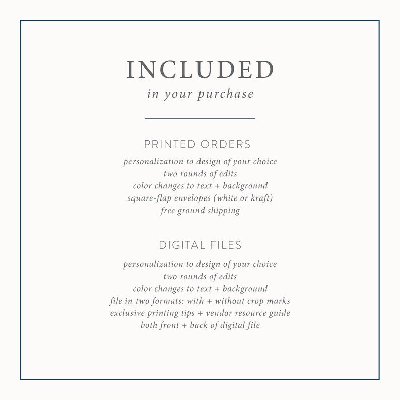 May include: A white text graphic on a blue background with the word "INCLUDED" in large letters and the text "in your purchase" below. The text "PRINTED ORDERS" is listed with a description of what is included in a printed order. The text "DIGITAL FILES" is listed with a description of what is included in a digital file.
