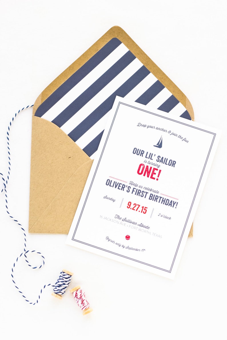 May include: A nautical-themed birthday invitation with blue and white stripes on the envelope. The invitation reads "Drop your anchor & join the fun. Our Lil' Sailor is turning One! Help us celebrate Oliver's First Birthday! Sunday 9.27.15 2 o'clock The Sullivan Abode 16 Jackson Ave. Fort Worth, Texas. Regrets only by September 17th."
