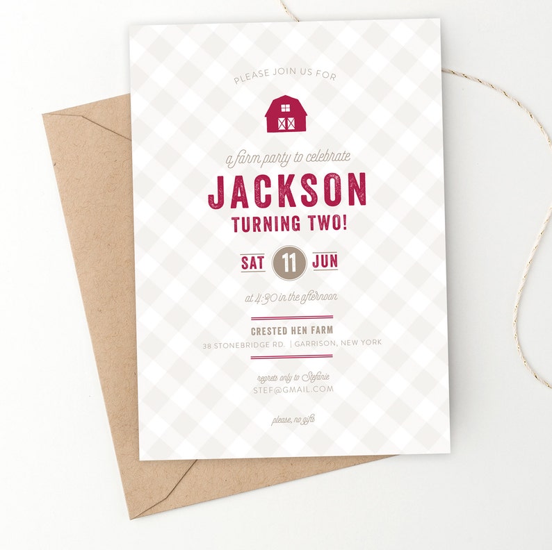 May include: A red and white gingham patterned invitation for a farm party to celebrate Jackson turning two. The invitation features a red barn icon and the text "Please join us for a farm party to celebrate Jackson turning two! Sat 11 Jun at 4:30 in the afternoon. Crested Hen Farm 38 Stonebridge Rd. Garrison, New York. Regrets only to Aglinie STEF@GMAIL.COM please, no gifts."