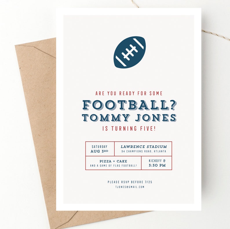 May include: A white invitation with blue and red text. The invitation is for a football-themed birthday party for Tommy Jones, who is turning five. The party will be held at Lawrence Stadium on August 3rd at 3:30 PM. There will be pizza, cake, and a game of flag football.