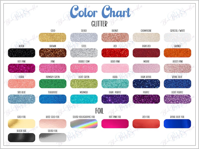 May include: A color chart with glitter and foil options. The chart displays a variety of colors, including gold, silver, bronze, red, and pink, with glitter and foil finishes. The text "Color Chart" is at the top.