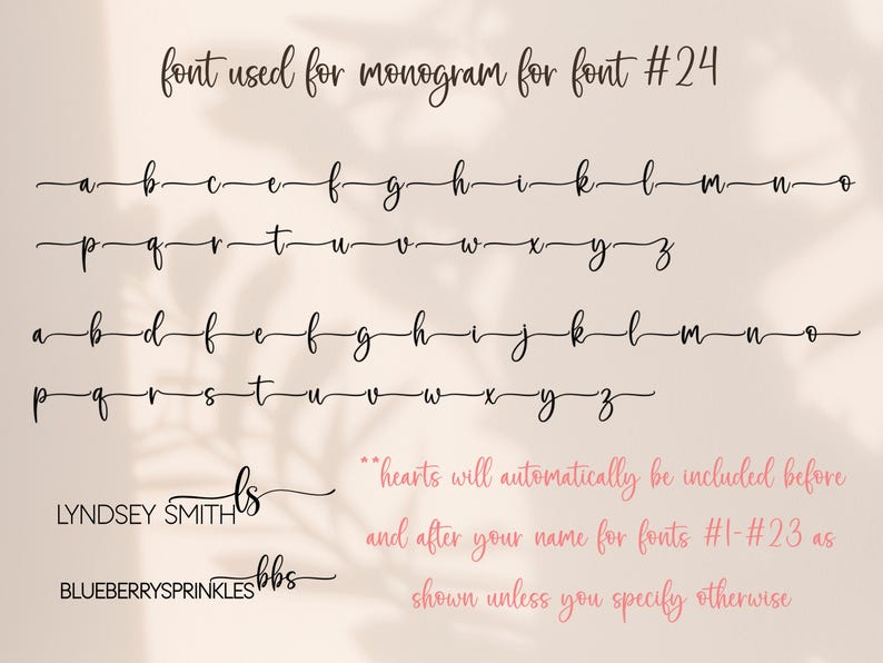 May include: A digital font chart displaying the lowercase alphabet in a cursive script labeled font #24. The image includes the text LYNDSEY SMITH ls, BLUEBERRYSPRINKLES bbs, and a note stating hearts will automatically be included for fonts #1-#23.