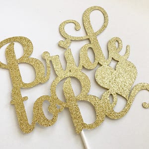 Bride To Be Cake topper, Bridal Shower Cake Topper, Bride To Be Decorations, Bridal Shower decorations image 5