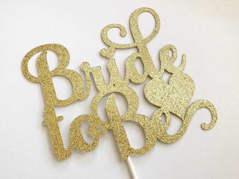 Bride To Be Cake topper, Bridal Shower Cake Topper, Bride To Be Decorations, Bridal Shower decorations image 5