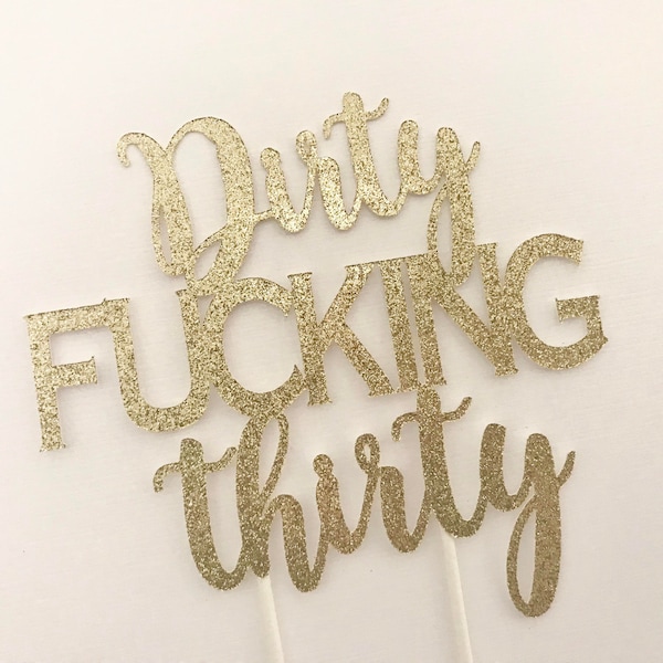 Adornos para treinta sucios, adorno para tarta "Treinta Sucios", decoraciones para 30 cumpleaños, palillos para tartas de 30 cumpleaños, adorno para tarta de 30 cumpleaños