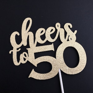 Cheers to 50 Cake Topper: Glitter 50th Birthday Decor