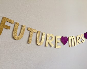 Bridal Shower Banner, Future Mrs Banner, Personalized Future Mrs Banner, Custom Future Mrs Banner, Glitter Future Mrs Banner