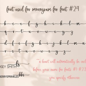 May include: A digital font chart displaying lowercase letters in a cursive script labeled font #24. The image includes the text: font used for monogram for font #24, LYNDSEY SMITH ls, BLUEBERRYSPRINKLES bbs, and a heart will automatically be included.