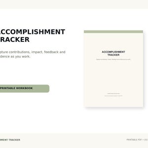 May include: A digital display of an Accomplishment Tracker workbook. The text reads Accomplishment Tracker, Capture contributions, impact, feedback and evidence as you work. A green button says Printable Workbook. A document preview is shown.