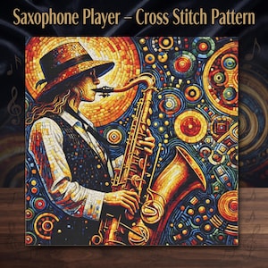 May include: A cross stitch pattern titled Saxophone Player featuring a mosaic-style illustration of a musician in a hat playing a gold saxophone. The artwork uses vibrant orange, yellow, blue, and black tones with circular patterns in the background.