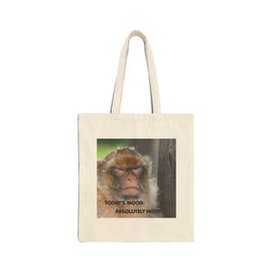 Funny Grumpy Monkey Tote |Todays Mood: Absolutely Not| Canvas Tote