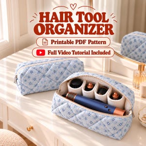 Hair Tool Bag Sewing Pattern, Dyson Airwrap Travel Case, Quilted Organizer Bag PDF Pattern, Full Video Tutorial