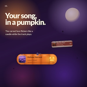 May include: A digital graphic on a dark purple background featuring the text Your song, in a pumpkin. The carved face flickers like a candle while the track plays. Two music player interface elements are shown, one orange with a pumpkin face.