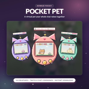 May include: Three digital pixel art virtual pet devices in purple, pink, and mint green. Each device displays a small creature on a screen with status bars above. Text includes NOWBAR POCKET, POCKET PET, and 18 CREATURES TWITCH CHAT COMMANDS.