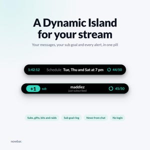 Könnte beinhalten: Eine digitale Benutzeroberfläche mit dem Titel A Dynamic Island for your stream. Sie zeigt zwei schwarze, pillenförmige Balken mit Streaming-Daten wie Zeitplänen, Abonnentenzielen und Benachrichtigungen sowie Textbeschriftungen wie Subs, gifts, bits and raids.