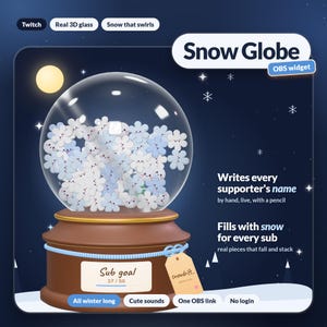 May include: A digital snow globe OBS widget for Twitch featuring a brown base with a sub goal progress bar and a hanging tag labeled snowdrift. The glass dome contains white and blue flower-shaped snow that swirls and stacks.
