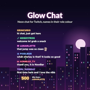 May include: A digital graphic titled Glow Chat featuring a dark purple city skyline background with a moon. The text reads Glow Chat, Neon chat for Twitch, names in their role colour, and displays sample chat messages with usernames in various colours.