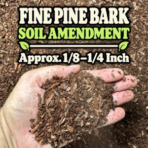 May include: Fine pine bark soil amendment with a texture of small, brown, irregular wood fragments. The text reads FINE PINE BARK SOIL AMENDMENT and Approx. 1/8-1/4 Inch. The product is shown as a loose, dry, organic material for gardening.