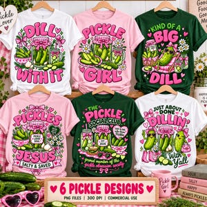 May include: Six t-shirts featuring pickle-themed graphic designs in white, pink, and dark green. Each shirt displays illustrations of pickle jars, pickles, and text including phrases like Dill With It, Pickle Girl, Kind of a Big Dill, and Pickles Jesus.