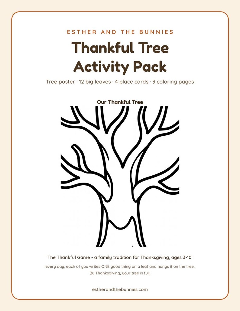 May include: Esther and the Bunnies Thankful Tree Activity Pack includes a tree poster, 12 big leaves, 4 place cards, and 3 coloring pages. The center features a black and white line drawing of a tree labeled Our Thankful Tree with game instructions.